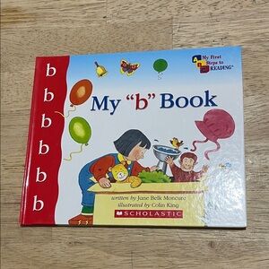 Scholastic My "b" Book My First Steps to Reading